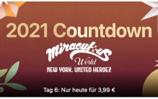 Apple 2021 Countdown: „Miraculous World: New York, United HeroeZ“ heute nur 3,99 Euro