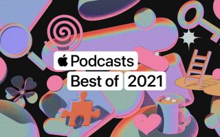 Apple Podcasts Best of 2021: Das sind die Gewinner